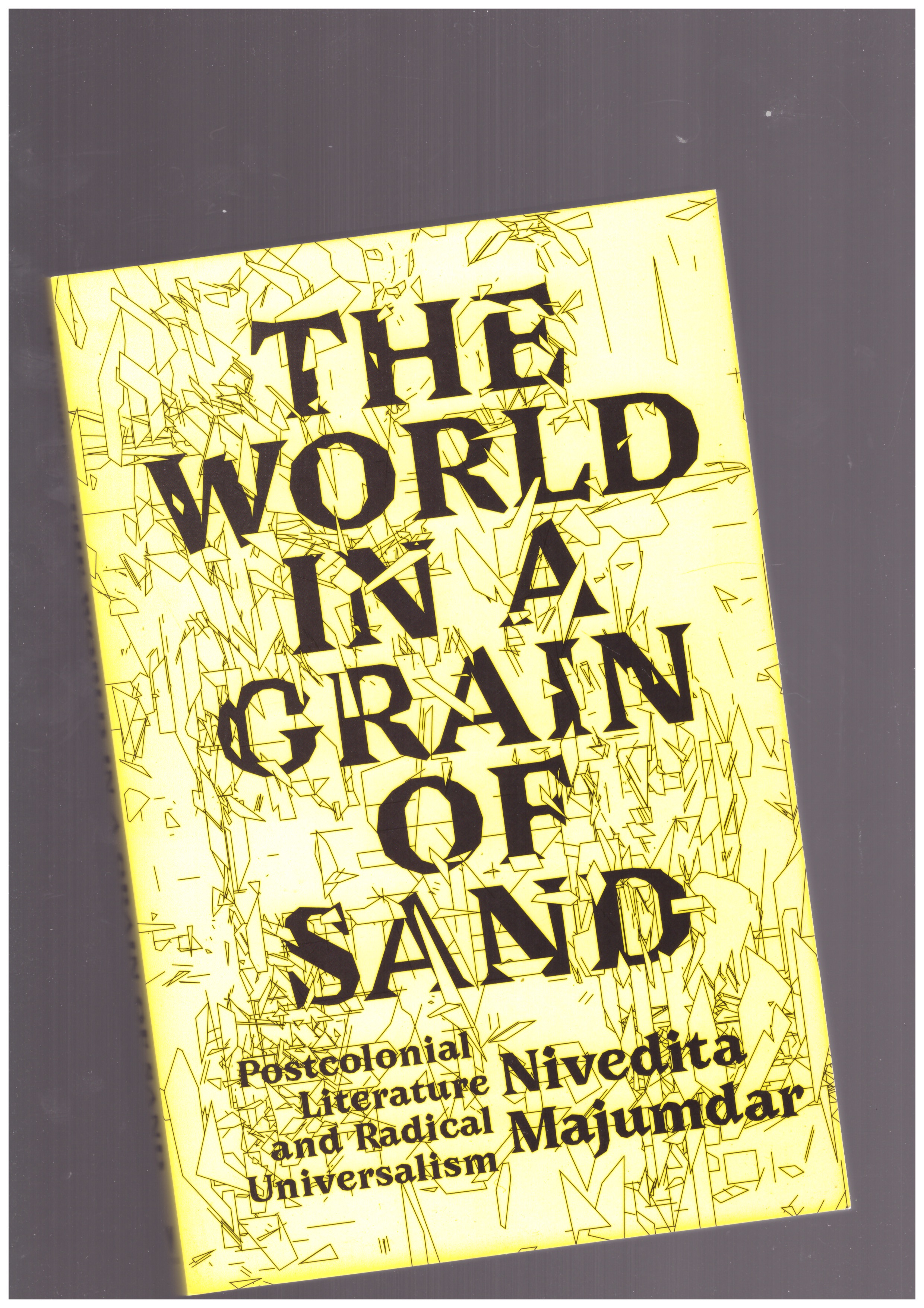 MAJUMDAR, Nivedita - The World in a Grain of Sand